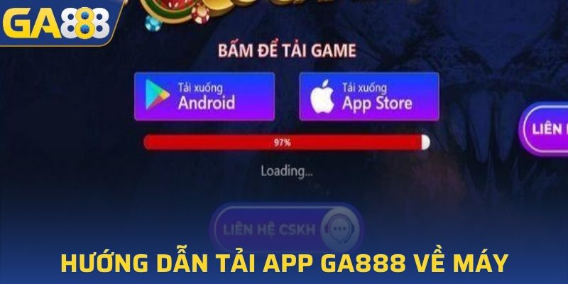 Các bước tải app về điện thoại cho iOS/Android