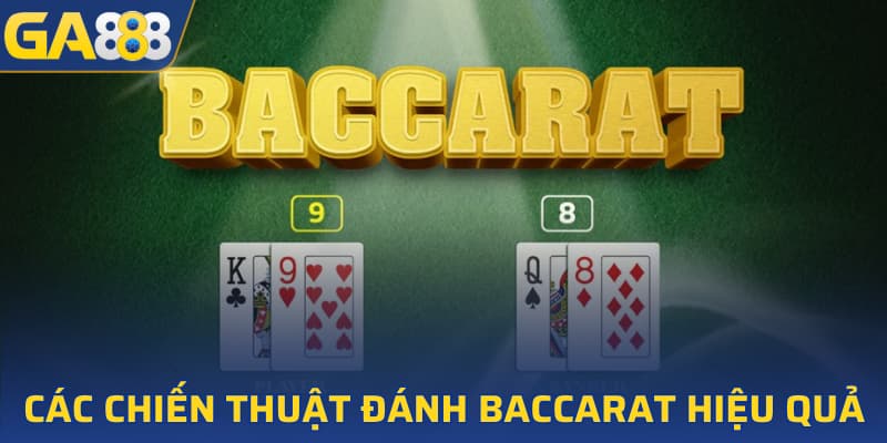 Cách chơi bài Baccarat luôn thắng hiệu quả và chuẩn xác