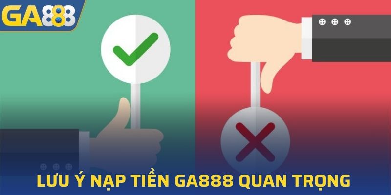 Lưu ý cần nắm khi giao dịch nhà cái GA888
