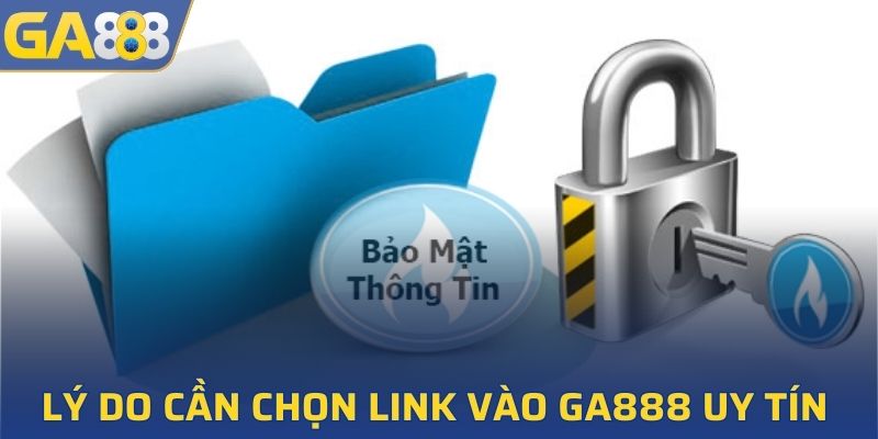 Lý do cần chọn link nhà cái GA888 chính thống