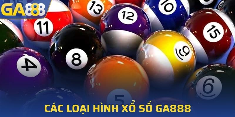 Tổng hợp các loại hình xổ số GA888 phổ biến nhất